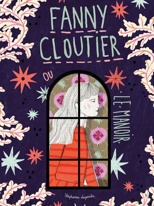 Title details for Fanny Cloutier ou Le manoir by Stéphanie Lapointe - Available